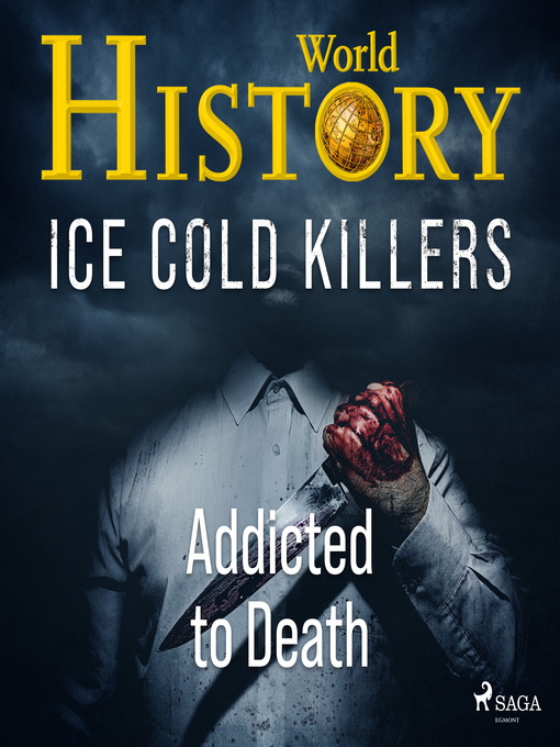 Title details for Ice Cold Killers--Addicted to Death by Alt om Historie - Wait list